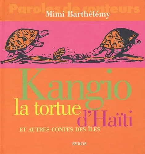Kangio, la tortue d'Ha�ti et autres contes des �les