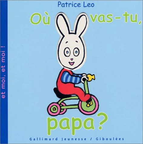 Ou vas-tu papa?