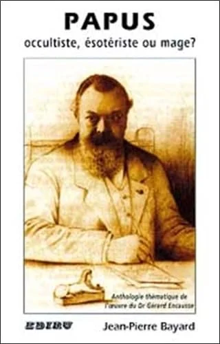 Papus : Occultiste, �sot�riste ou mage ?