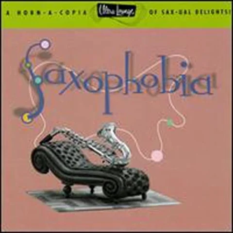 Ultra-Lounge - Saxophobia (Vol.12)