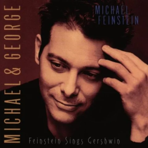 Michael & George: Feinstein Sings Gershwin