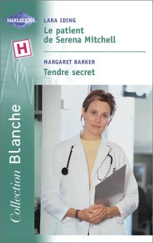Le patient de Serena Mitchell, suivi de "Tendre secret"