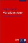 Maria Montessori.