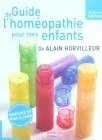 Le Guide de l'Homéopathie pour Mes Enfants