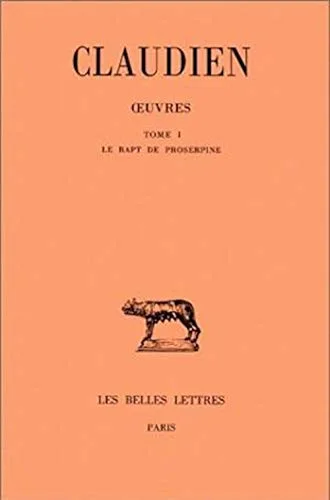 Oeuvres, tome 1 : Le Rapt de Proserpine