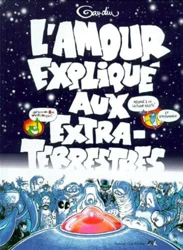 L'amour terrien expliqu� aux Extra-Terrestres