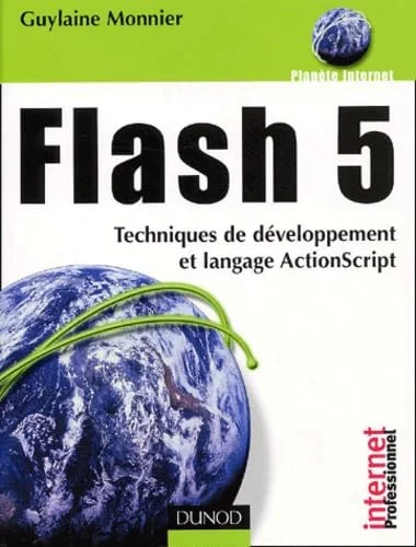 Flash 5 : Techniques de d�veloppement et langage ActionScript