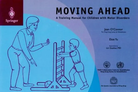 Moving Ahead: A Training Manual for Children With Motor Disorders