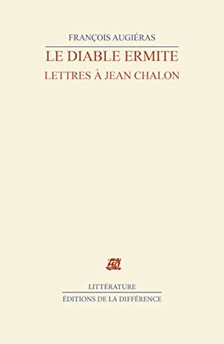 Le Diable ermite : Lettres � Jean Chalon 1968-1971