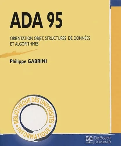 Ada 95 orientation objet, structures de donnees et algorythme