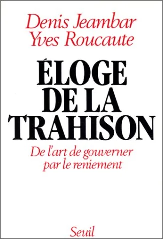 Eloge de la trahison