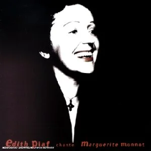 Edith Piaf chante Marguerite Monnot