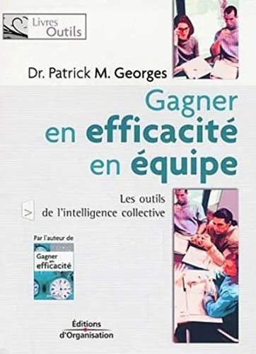 Gagner en efficacité en équipe : georges/p
