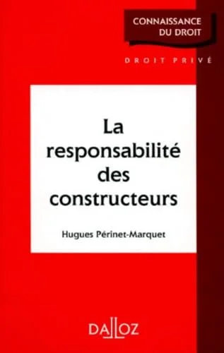 La Responsabilité des constructeurs