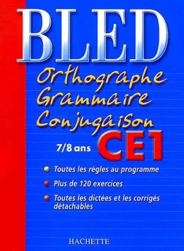 Bled : Orthographe Grammaire Conjugaison CE1, édition 2004