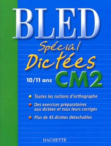 Bled : Spécial dictées, CM2, édition 2004