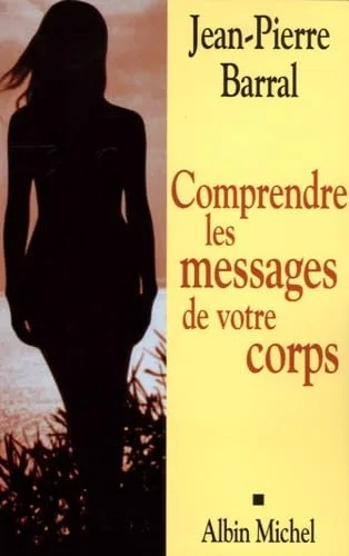 Comprendre les messages de votre corps