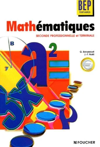 Mathématiques, 2de Professionnelle et Terminale BEP tertiaires