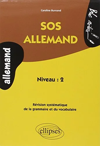 SOS Allemand niveau 2 : Révision systématique de la grammaire et du vocabulaire