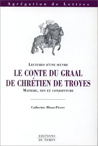 Le Conte du Graal de Chrétien de Troyes