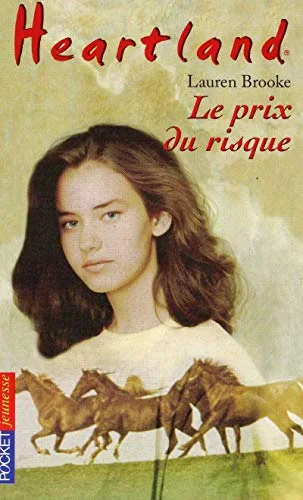 Heartland, tome 4 : Le Prix du risque