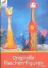 Originelle Flaschen-Figuren.