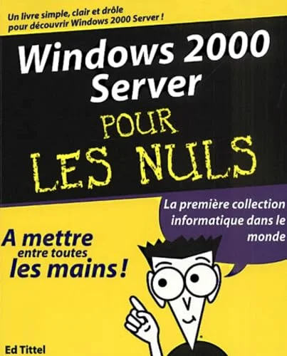 Windows 2000 Server pour les nuls