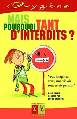 Interdit, toujours interdit, mais pourquoi ?