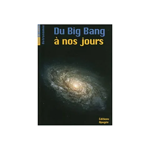 Du Big Bang � nos jours
