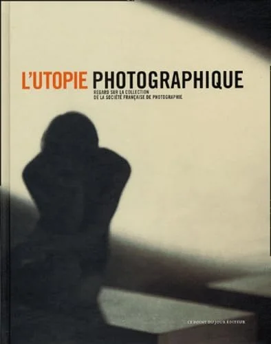 L'utopie photographique