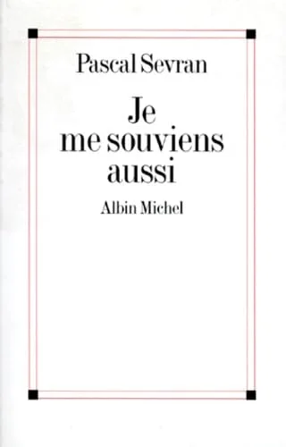 Je me souviens aussi
