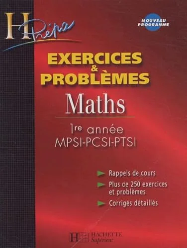 Maths 1ère année MPSI-PCSI-PTSI : Exercices & problèmes
