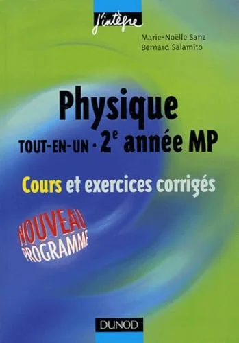 Physique "Tout en un", MP : Cours et exercices corrigés