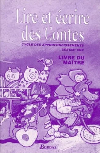 Lire et �crire des contes CE1,CM1,CM2. Livre du ma�tre