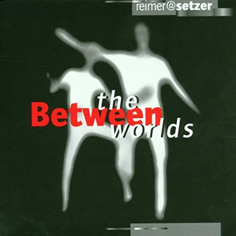 Between the Worlds