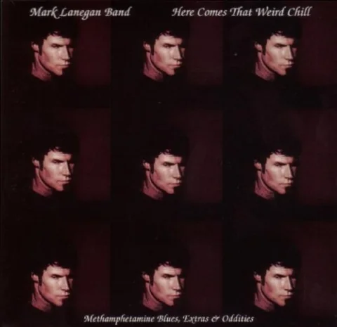 Here Comes That Weird Chill (Methamphetamine Blues, Extras & Oddities)