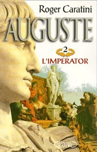 Auguste, tome 2 : L'Imperator