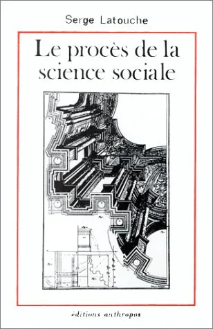 Le proc�s de la science sociale
