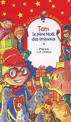 L'Ecole d'Agathe, numéro 24 : Tom, le Père Noël des animaux