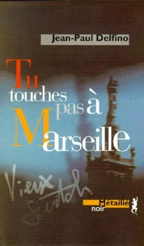 Tu touches pas � Marseille