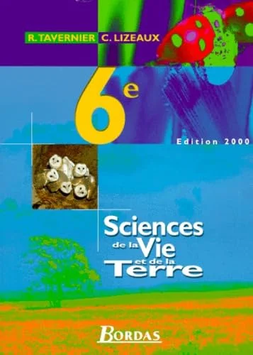 Sciences de la vie et de la terre, 6e. Livre de l'élève, 2000
