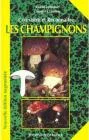 Conna�tre et reconna�tre les champignons