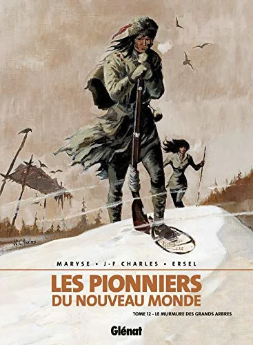 Les Pionniers du nouveau monde, tome 12 : Le Murmure des grands arbres