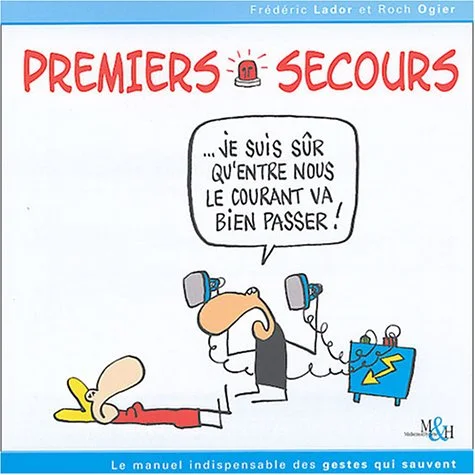 Premiers secours : Le manuel indispensable des gestes qui sauvent