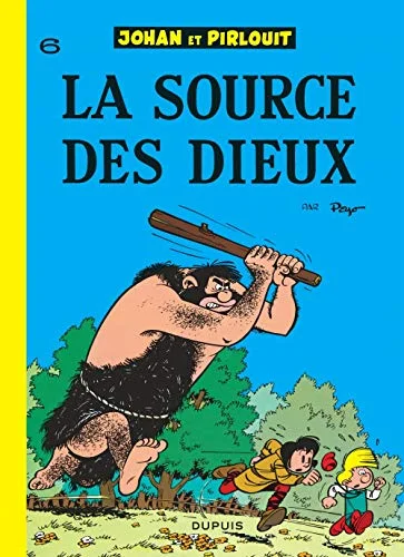 Johan et Pirlouit, tome 6 : La source des dieux