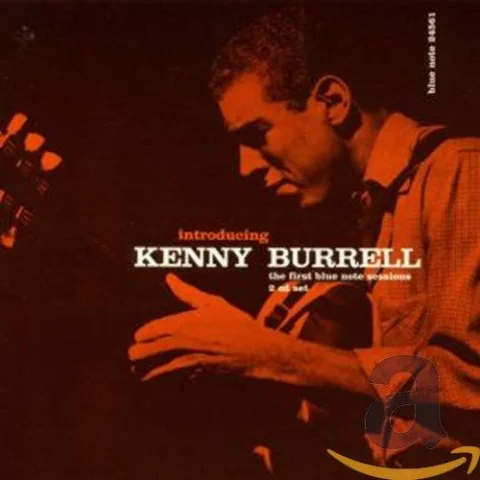 Introducing Kenny Burrell: The First Blue Note Sessions