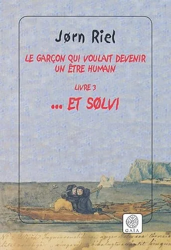 Le gar�on qui voulait devenir un �tre humain, tome 3 : � Et solvi
