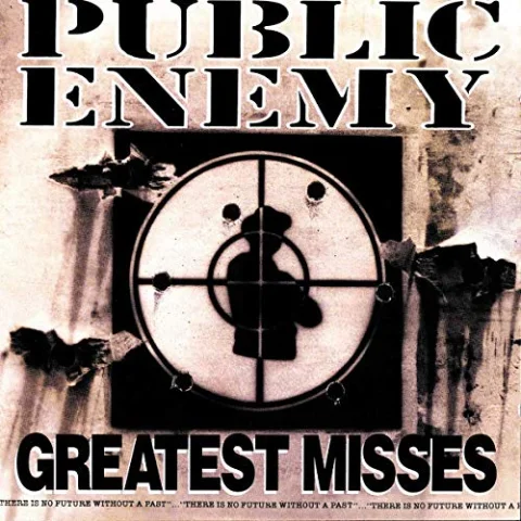 Public Enemy - Greatest Misses