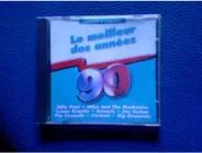 LE MEILLEUR DES ANNEES 90 (COMPILATION)