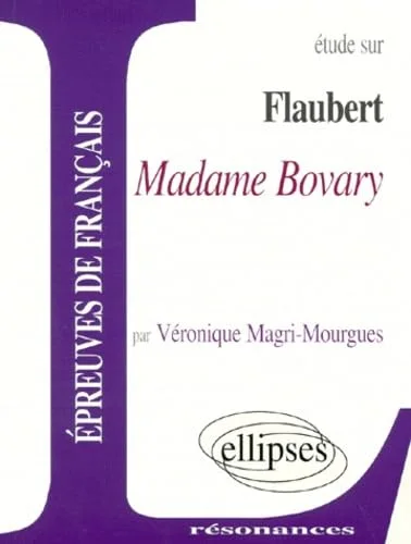 Flaubert : "Madame Bovary"
